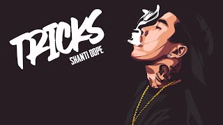 Tricks  Shanti Dope Lyrics [upl. by Hueston345]