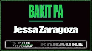 Bakit pa  Jessa Zaragoza KARAOKE [upl. by Vera25]