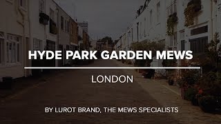 Hyde Park Gardens Mews  London Mews Houses  Lurot Brand [upl. by Delly]