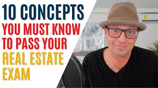 10 Concepts You MUST KNOW to Pass the Real Estate Exam [upl. by Dorion230]