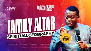 FAMILY ALTAR SPIRITUAL GEOGRAPHY  APOSTLE AROME OSAYI [upl. by Nihi]