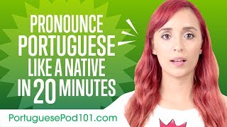 How to Pronounce Portuguese Like a Native Speaker [upl. by Aihsemek]