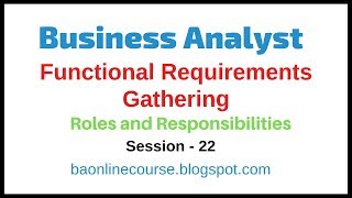 Business Requirements Gathering  Business Analyst Functional amp Non Functional Requirements Tutorial [upl. by Arabeila86]