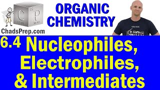 64 Nucleophiles Electrophiles and Intermediates  Organic Chemistry [upl. by Arik536]