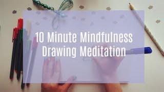 10 Minute Mindfulness Drawing Meditation Easy Art Tutorial for Relaxation and Self Care [upl. by Nysa]