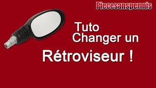 TUTO  CHANGER UN RETROVISEUR [upl. by Lodovico]