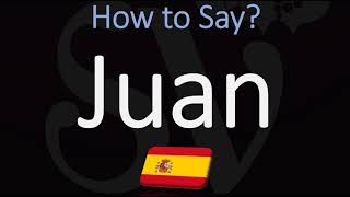 How to Pronounce Juan CORRECTLY [upl. by Tega]