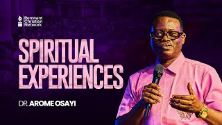 SPIRITUAL EXPERIENCES  DR AROME OSAYI [upl. by Llirpa]