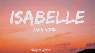 Isabelle  Zach Hood New Tiktok song Lyrics Now Im wasting time with Isabelle [upl. by Ellerihs25]