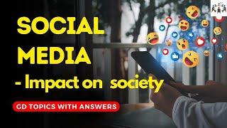 Social Media  Impact on Human behavior amp society  GD Topic [upl. by Lorain449]