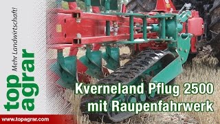 Kverneland Anbaudrehpflug 2500 mit Raupenfahrwerk Weltpremiere [upl. by Dehlia355]