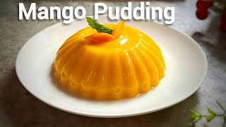 Mango Pudding  No Gelatin No AgarAgar  Quick amp Easy Mango Dessert [upl. by Slade]