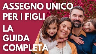 Bonus figli lassegno unico da richiedere subito Guida chiara e semplice per fare domanda [upl. by Kalila446]