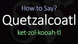 How to Pronounce Quetzalcoatl  Nearing the Nahuatl Pronunciation [upl. by Alex149]