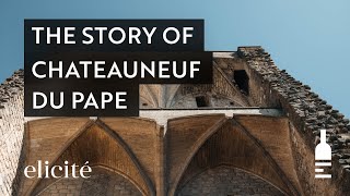 The Story And History Behind Chateauneuf Du Pape [upl. by Crysta]