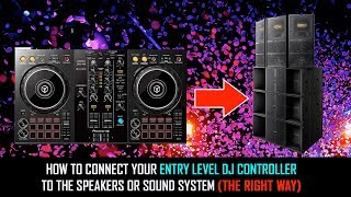 Entry Level DJ Controller  How to connect to speakers or sound system [upl. by Fraze]