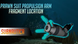 Where to find Prawn Suit Propulsion Arm Fragments in Subnautica UPDATED [upl. by Aseela]