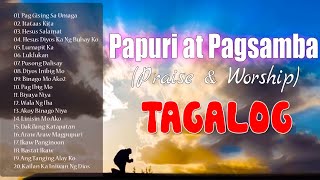 Papuri at Pagsamba Christian Song Tagalog Nonstop With Lyrics 🙏 Jesus Songs Tagalog With Lyrics 2021 [upl. by Nagle592]