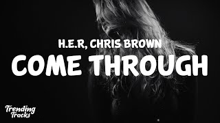 HER ft Chris Brown  Come Through Clean  Lyrics [upl. by Risser]