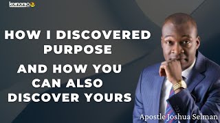 HOW TO DISCOVER YOUR PURPOSE  Apostle Joshua Selman [upl. by Jonie618]