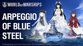 World of Warships X Arpeggio of Blue Steel quotFleet of Fogquot Flagships [upl. by Lak]