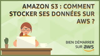 Amazon S3  comment stocker ses données sur AWS [upl. by Harilda]