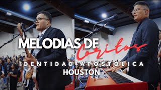 Melodia de Coritos  Identidad Apostolica 2022  Houston Texas [upl. by Annibo224]