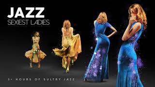 More Sexiest Ladies of Jazz Vol 3  4 3 hours of sultry jazz vocals [upl. by Haymes]