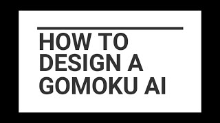 How to Build a Competitive Gomoku AI  Instructions of Using the GomoCup Website [upl. by Earased]