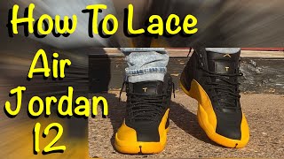 How To Lace Air Jordan 12 5 BEST WAYS [upl. by Ahsenroc]