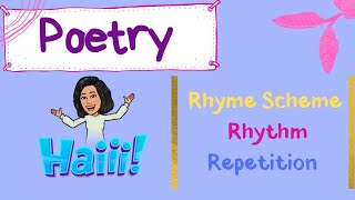 Poetry  Rhyme Scheme Rhythm Repetition [upl. by Rogerson]