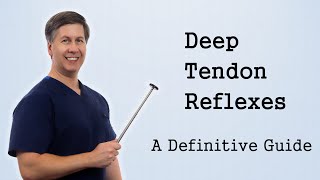 Deep Tendon Reflexes  A Definitive Guide [upl. by Tuchman]