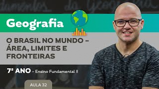 O Brasil no mundo – área limites e fronteiras – Geografia – 7º ano – Ensino Fundamental [upl. by Patt7]