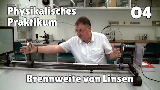 Physikalisches Praktikum O4 – Brennweite von Linsen [upl. by Eseyt]