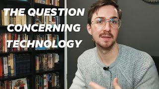 Martin Heideggers quotThe Question Concerning Technologyquot [upl. by Yrrek]