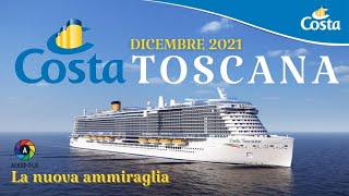 Costa Toscana Nave  La nuova ammiraglia [upl. by Ainoet60]