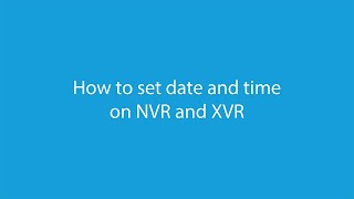 Set Date and Time NVR XVR [upl. by Rosenthal437]