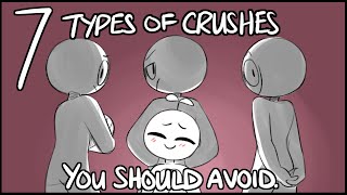 7 Types of Toxic Crushes You Should Avoid [upl. by Eillom787]