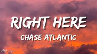 Chase Atlantic  Right Here Lyrics Letra [upl. by Mommy233]