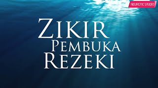 Zikir Pembuka Rezeki amp Permudah Segala Urusan [upl. by Neliac]