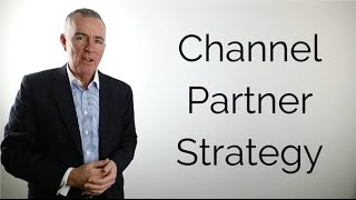 A channel partner strategy in 4 steps and 60 seconds [upl. by Leanne]