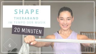 Full Body Workout mit Theraband  auf Musik  Shape 6  Ganzkörpertraining  20 Min  140820 [upl. by Clute275]