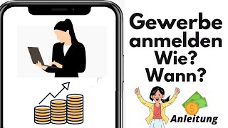 Gewerbe anmelden  Ab WANN WIE amp WO Gewerbeanmeldung ausfüllen Anleitung [upl. by Riatsala]