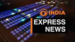 Express News  Top 100 Stories from India and Worldwide  DD India [upl. by Eidnil385]