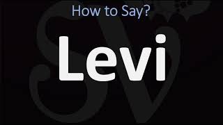 How to Pronounce Levi CORRECTLY [upl. by Leupold]