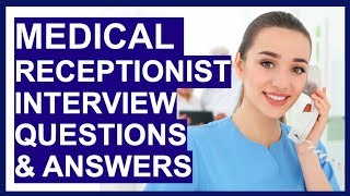 MEDICAL RECEPTIONIST Interview Questions Answers amp TIPS [upl. by Naarah264]