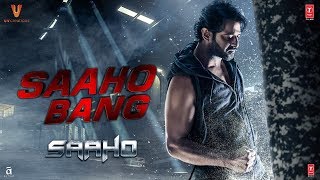 Saaho Bang  Prabhas Shraddha Kapoor Neil Nitin Mukesh  Sujeeth  TSeries [upl. by Yeltnerb639]