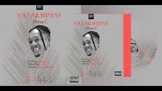 Happy C Yatakwisha official audio [upl. by Leima]