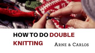 How to do Double Knitting by ARNE amp CARLOS [upl. by Iadahs66]