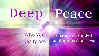 Channeling Jesus Guided Meditation Who You Really Are  A Christ Consciousness Meditation [upl. by Eidroj]